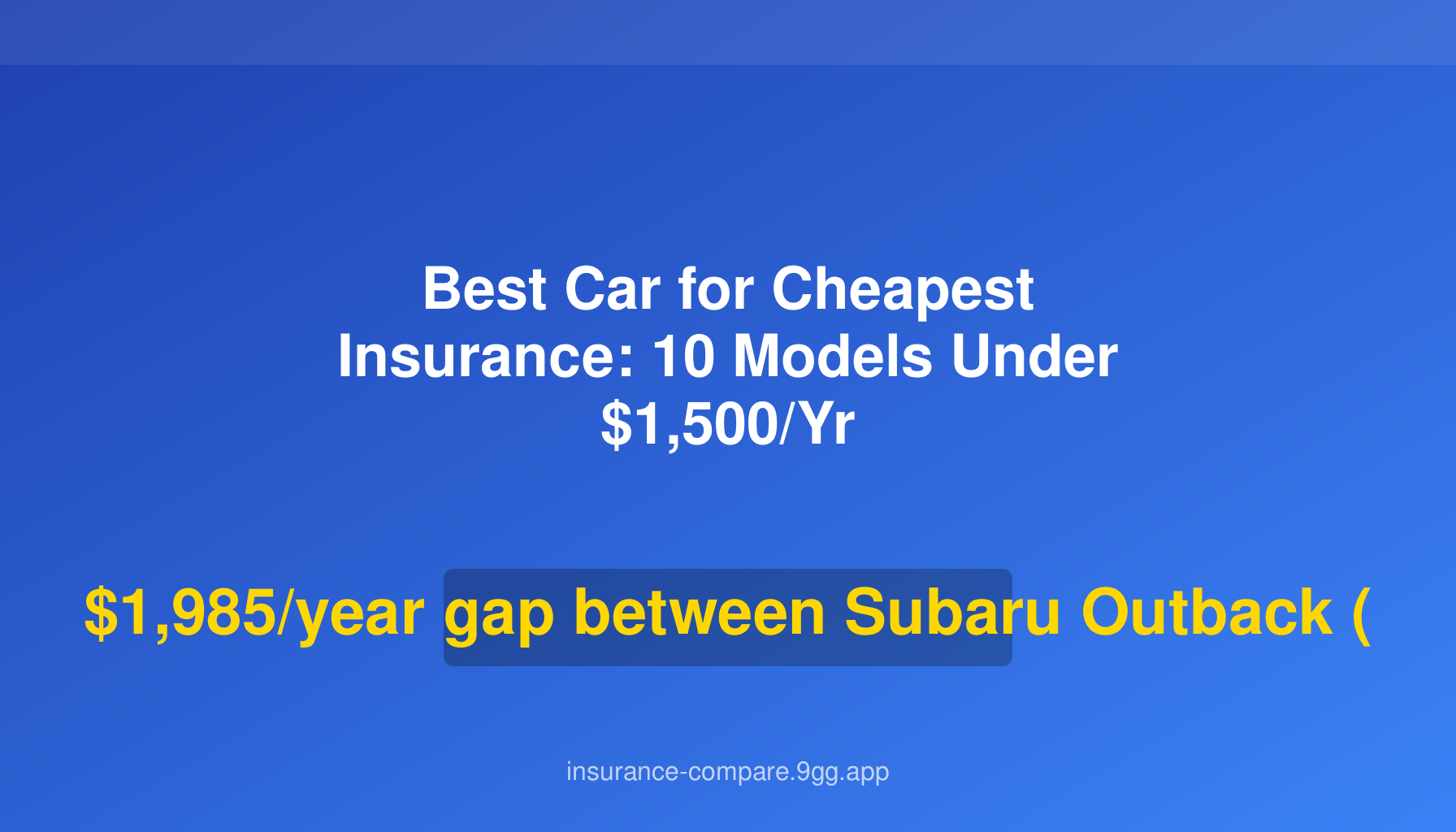 Best Car for Cheapest Insurance: 10 Models Under $1,500/Yr